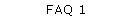 FAQ 1