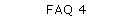 FAQ 4
